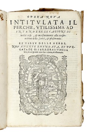  Manfredi Girolamo : Opera nova intitulata il perche, utilissima ad intendere le cagioni di molte cose, & massimamente alla conservatione della sanit�, & phisionomia. Et virtu delle herbe. Medicina, Scienze naturali  - Auction Books, Autographs and Manuscripts - Libreria Antiquaria Gonnelli - Casa d'Aste - Gonnelli Casa d'Aste