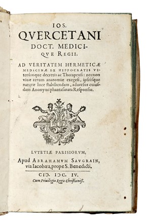  Du Chesne Joseph : Ad veritatem Hermeticae Medicinae ex Hippocratis... Medicina, Medicina alternativa, Medicina  - Auction Books, Autographs and Manuscripts - Libreria Antiquaria Gonnelli - Casa d'Aste - Gonnelli Casa d'Aste