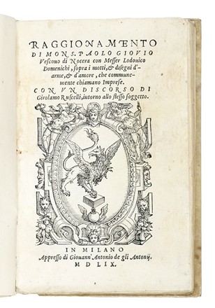  Giovio Paolo : Raggionamento [...] sopra i motti, et disegni d'arme, et d'amore, che communemente chiamano imprese...  - Auction Books, Autographs and Manuscripts - Libreria Antiquaria Gonnelli - Casa d'Aste - Gonnelli Casa d'Aste