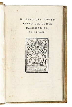  Castiglione Baldassarre : Il libro del cortegiano... Storia, Classici, Letteratura italiana, Storia, Diritto e Politica, Letteratura, Letteratura  - Auction Books, Autographs and Manuscripts - Libreria Antiquaria Gonnelli - Casa d'Aste - Gonnelli Casa d'Aste
