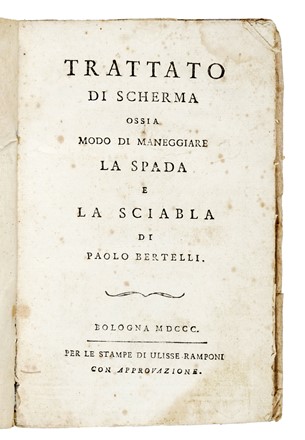  Bertelli Paolo : Trattato di scherma ossia modo di maneggiare la spada e la sciabla di Paolo Bertelli. Scherma, Figurato, Feste - Folklore - Giochi - Sport, Collezionismo e Bibliografia  - Auction Books, Autographs and Manuscripts - Libreria Antiquaria Gonnelli - Casa d'Aste - Gonnelli Casa d'Aste