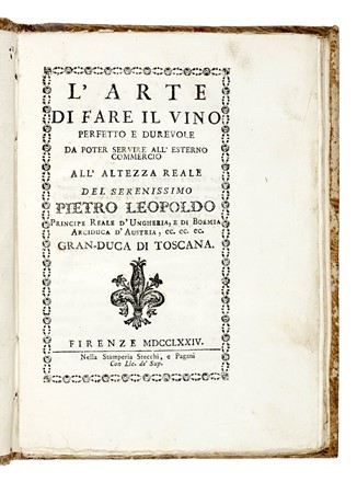  Paoletti Ferdinando : L'Arte di fare il vino perfetto e durevole da poter servire all'esterno commercio. Gastronomia, Agricoltura, Enologia, Scienze naturali, Gastronomia  - Auction Books, Autographs and Manuscripts - Libreria Antiquaria Gonnelli - Casa d'Aste - Gonnelli Casa d'Aste