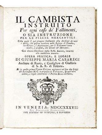  Casaregi Giovanni Bartolomeo : Il cambista instruito per ogni caso de' fallimenti, o sia Instruzione per le piazze mercantili...  - Asta Libri, autografi e manoscritti - Libreria Antiquaria Gonnelli - Casa d'Aste - Gonnelli Casa d'Aste
