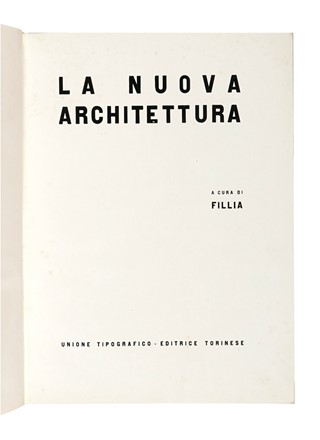  Fillia [pseud. di Colombo Luigi Enrico] : La nuova architettura.  Frank Wright Lloyd  - Asta Libri, autografi e manoscritti - Libreria Antiquaria Gonnelli - Casa d'Aste - Gonnelli Casa d'Aste