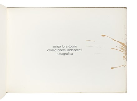  Lora Totino Arrigo : Cronofonemi iridescenti.  - Asta Libri, autografi e manoscritti - Libreria Antiquaria Gonnelli - Casa d'Aste - Gonnelli Casa d'Aste