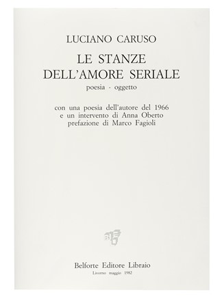  Caruso Luciano : Le stanze dell'amore seriale. Libro d'Artista, Collezionismo e Bibliografia  - Auction Books, Autographs and Manuscripts - Libreria Antiquaria Gonnelli - Casa d'Aste - Gonnelli Casa d'Aste