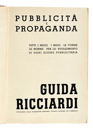  Ricciardi Giulio Cesare : Guida Ricciardi. Pubblicit� e Propaganda. Tutti i mezzi i modi le forme le norme per lo svolgimento di ogni azione pubblicitaria. Grafica pubblicitaria e design, Periodici e Riviste  - Auction Books, Autographs and Manuscripts - Libreria Antiquaria Gonnelli - Casa d'Aste - Gonnelli Casa d'Aste