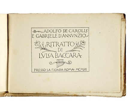  D'Annunzio Gabriele : Ritratto di Luisa Baccara.  Adolfo De Carolis  (Montefiore dell'Aso, 1874 - Roma, 1928)  - Asta Libri, autografi e manoscritti - Libreria Antiquaria Gonnelli - Casa d'Aste - Gonnelli Casa d'Aste