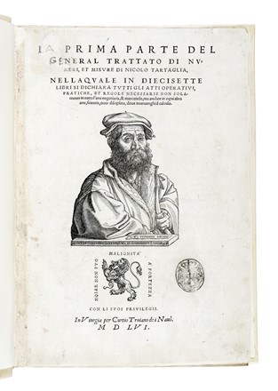  Tartaglia Niccol� : La prima parte del general trattato di numeri, et misure... Scienze tecniche e matematiche, Economia, Economia, Sociologia  - Auction Books, Autographs and Manuscripts - Libreria Antiquaria Gonnelli - Casa d'Aste - Gonnelli Casa d'Aste