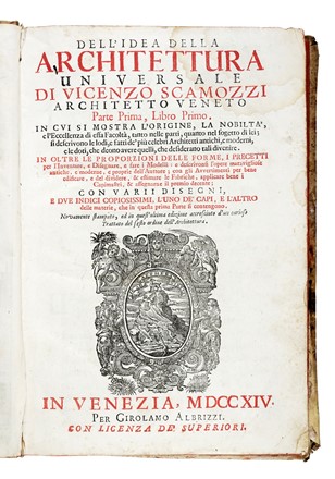  Scamozzi Vincenzo : Dell'idea della Architettura Universale [...] Parte Prima... Architettura, Figurato  - Auction Books, Autographs and Manuscripts - Libreria Antiquaria Gonnelli - Casa d'Aste - Gonnelli Casa d'Aste