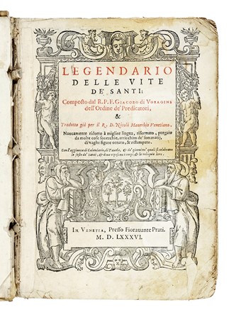  Jacobus de Voragine : Legendario delle vite de' santi... Agiografia  - Auction Books, Autographs and Manuscripts - Libreria Antiquaria Gonnelli - Casa d'Aste - Gonnelli Casa d'Aste