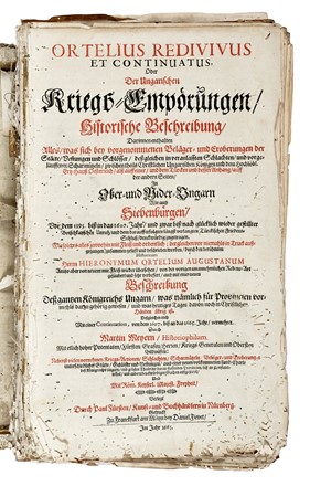  Hieronymus Oertel  (Augsburg, 1543 - Nuremberg, 1614) : Ortelius Redivivus Et Continuatus, Oder Der Ungarischen Kriegs-Emp�rungen Historische Beschreibung.  - Auction Arte Antica, Moderna e Contemporanea [parte I] - Libreria Antiquaria Gonnelli - Casa d'Aste - Gonnelli Casa d'Aste