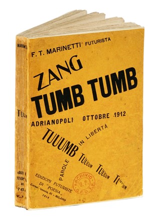  Marinetti Filippo Tommaso : Zang Tumb Tuuum. Adrianopoli ottobre 1912. Parole in libert�. Futurismo, Arte  - Auction Books, Autographs and Manuscripts - Libreria Antiquaria Gonnelli - Casa d'Aste - Gonnelli Casa d'Aste