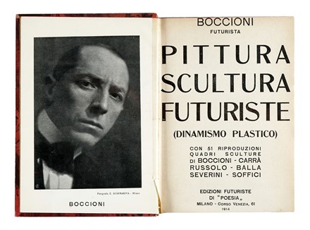  Boccioni Umberto : Pittura scultura futuriste (dinamismo plastico) con 51 riproduzioni, quadri, sculture di Boccioni, Carr�, Russolo, Balla, Severini, Soffici. Futurismo, Arte  Carlo Carr�  (Quargnento, 1881 - Milano, 1966), Luigi Russolo  (Portogruaro, 1885 - Bottanuco, 1947), Giacomo Balla  (Torino, 1871 - Roma, 1958), Gino Severini  (Cortona, 1883 - Parigi, 1966), Ardengo Soffici  (Rignano sull'Arno (Firenze), 1879 - Forte dei Marmi (Lucca), 1964)  - Auction Books, Autographs and Manuscripts - Libreria Antiquaria Gonnelli - Casa d'Aste - Gonnelli Casa d'Aste