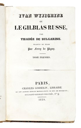  Bulgarin Faddej Venediktovic : Ivan Wyjighine ou Le Gilblas russe par Thad�e de Bulgarine. Traduit du russe par Ferry de Pigny. Tome premier [-quatrieme].  - Asta Libri, autografi e manoscritti - Libreria Antiquaria Gonnelli - Casa d'Aste - Gonnelli Casa d'Aste