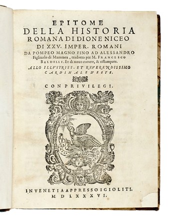  Dione Cassius : Epitome della Historia romana di Dione Niceo di XXV imper. romani da Pompeo Magno fino ad Alessandro... Storia, Storia, Diritto e Politica  - Auction Books, Autographs and Manuscripts - Libreria Antiquaria Gonnelli - Casa d'Aste - Gonnelli Casa d'Aste