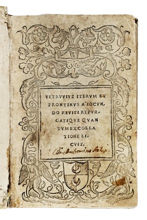  Vitruvius Marcus Pollio : Vitruvius iterum et Frontinus � Jocundo revisi repurgatique quantum ex collatione licuit. Architettura  - Auction Books, Autographs and Manuscripts - Libreria Antiquaria Gonnelli - Casa d'Aste - Gonnelli Casa d'Aste