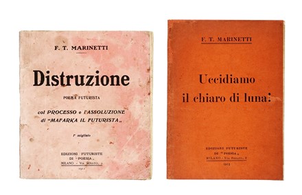  Marinetti Filippo Tommaso : Uccidiamo il chiaro di luna! Futurismo, Arte  - Auction Books, Autographs and Manuscripts - Libreria Antiquaria Gonnelli - Casa d'Aste - Gonnelli Casa d'Aste
