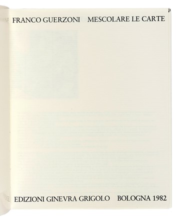  Guerzoni Franco : Mescolare le carte. Libro d'Artista, Collezionismo e Bibliografia  - Auction Books, Autographs and Manuscripts - Libreria Antiquaria Gonnelli - Casa d'Aste - Gonnelli Casa d'Aste