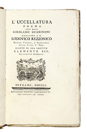  Guarinoni Girolamo : L'uccellatura... Caccia e pesca, Uccelli, Feste - Folklore - Giochi - Sport, Scienze naturali  - Auction Books, Autographs and Manuscripts - Libreria Antiquaria Gonnelli - Casa d'Aste - Gonnelli Casa d'Aste