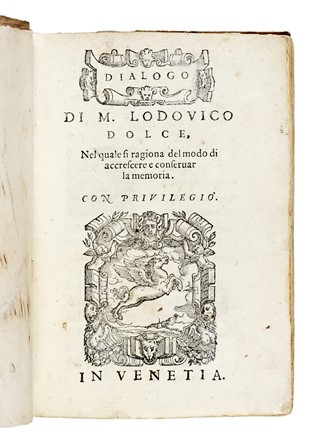  Dolce Lodovico : Dialogo [...] nel quale si ragiona del modo di accrescere e conservar la memoria... Psichiatria - Psicologia, Medicina  - Auction Books, Autographs and Manuscripts - Libreria Antiquaria Gonnelli - Casa d'Aste - Gonnelli Casa d'Aste