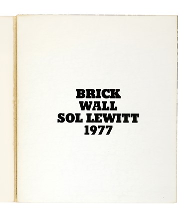  LeWitt Sol [pseud. di LeWitt Solomon] : Brick Wall. Libro d'Artista, Collezionismo e Bibliografia  - Auction Books, Autographs and Manuscripts - Libreria Antiquaria Gonnelli - Casa d'Aste - Gonnelli Casa d'Aste