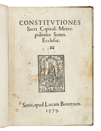 Constitutiones sacri capituli metropolitanae Senen. Ecclesiae. Storia locale, Religione, Storia, Diritto e Politica  - Auction Books, Autographs and Manuscripts - Libreria Antiquaria Gonnelli - Casa d'Aste - Gonnelli Casa d'Aste