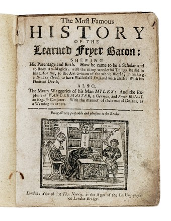  Bacon Roger, Bungay Thomas : The Most Famous History of the Learned Fryer Bacon... Letteratura inglese, Letteratura  - Auction Books, Autographs and Manuscripts - Libreria Antiquaria Gonnelli - Casa d'Aste - Gonnelli Casa d'Aste