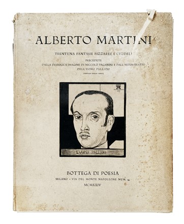  Alberto Martini  (Oderzo, 1876 - Milano, 1954) : Trentuna fantasie bizzarre e crudeli precedute dalla diabolica imagine di Niccol� Paganini e dall'autoritratto dell'uomo pallido.  - Asta Asta di beneficenza. Dalla collezione di Franco Lucini. - Libreria Antiquaria Gonnelli - Casa d'Aste - Gonnelli Casa d'Aste