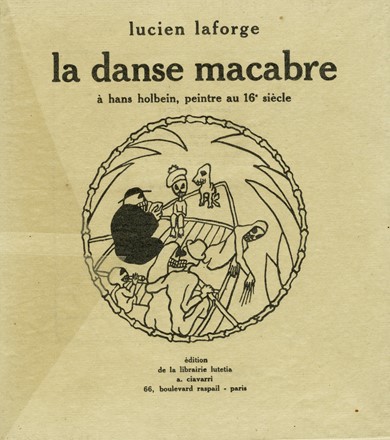  LaForge Lucien : La danse macabre � hans holbein, peintre au 16e si�cle.  Hans Holbein  - Asta Asta di beneficenza. Dalla collezione di Franco Lucini. - Libreria Antiquaria Gonnelli - Casa d'Aste - Gonnelli Casa d'Aste