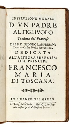  Dufour Philippe Sylvestre : Instruzione morale d'un padre al figliuolo tradotta dal franzese...  Isidoro Lanfredini  - Asta Libri, Autografi e Manoscritti - Libreria Antiquaria Gonnelli - Casa d'Aste - Gonnelli Casa d'Aste