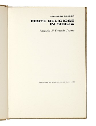  Sciascia Leonardo : Feste religiose in Sicilia. Fotografie di Fernando Scianna. Letteratura italiana, Fotografia, Antropologia, Letteratura, Arte, Economia, Sociologia  Fernando Scianna  - Auction Libri, Autografi e Manoscritti - Libreria Antiquaria Gonnelli - Casa d'Aste - Gonnelli Casa d'Aste