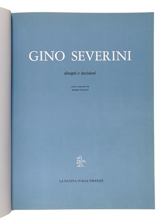  Pacini Piero : Gino Severini. Disegni e incisioni. Cataloghi di arte, Arte  Gino Severini  (Cortona, 1883 - Parigi, 1966)  - Auction Libri, Autografi e Manoscritti - Libreria Antiquaria Gonnelli - Casa d'Aste - Gonnelli Casa d'Aste
