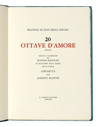  Bartolini Sigfrido : 20 ottave d'amore inedite. [...] Scelte e illustrate da Sigfrido Bartolini in occasione delle nozze della figlia Simonetta con Alberto Bianchi. Libro d'Artista, Collezionismo e Bibliografia  - Auction Libri, Autografi e Manoscritti - Libreria Antiquaria Gonnelli - Casa d'Aste - Gonnelli Casa d'Aste