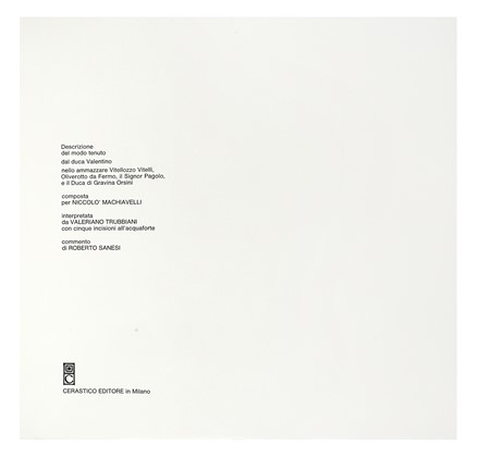 Lotto di 3 libri d'Artista, con le acqueforti originali di Domenico Cantatore e Valeriano Trubbiani. Libro d'Artista, Poesia, Collezionismo e Bibliografia, Letteratura  Salvatore Quasimodo  (1901 - 1968), Domenico Cantatore  (Ruvo di Puglia,  - Parigi, 1998), Niccol� Machiavelli, Valeriano Trubbiani  (Macerata, 1937), Roberto Sanesi  - Auction Libri, Autografi e Manoscritti - Libreria Antiquaria Gonnelli - Casa d'Aste - Gonnelli Casa d'Aste