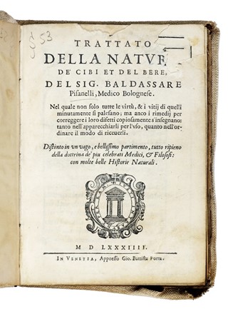  Pisanelli Baldassarre : Trattato della Natura de' cibi et del bere... Gastronomia, Medicina alternativa, Poesia  - Auction Libri, Autografi e Manoscritti - Libreria Antiquaria Gonnelli - Casa d'Aste - Gonnelli Casa d'Aste