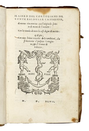  Castiglione Baldassarre : Il libro del cortegiano del conte Baldesar Castiglione... Aldina, Letteratura italiana, Collezionismo e Bibliografia, Letteratura  - Auction Books, Autographs and Manuscripts - Libreria Antiquaria Gonnelli - Casa d'Aste - Gonnelli Casa d'Aste