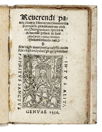  Savonarola Girolamo : Dialogus inter spiritum & animam... Filosofia, Religione, Letteratura  - Auction Books, Autographs and Manuscripts - Libreria Antiquaria Gonnelli - Casa d'Aste - Gonnelli Casa d'Aste
