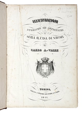 Illustrazioni storiche ed artistiche sulla R. casa di Savoia... Storia, Biografia  - Auction Libri, Autografi e Manoscritti - Libreria Antiquaria Gonnelli - Casa d'Aste - Gonnelli Casa d'Aste