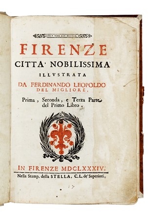  Del Migliore Ferdinando Leopoldo : Firenze citt� nobilissima... Storia locale, Storia, Diritto e Politica  - Auction Books, Autographs and Manuscripts - Libreria Antiquaria Gonnelli - Casa d'Aste - Gonnelli Casa d'Aste