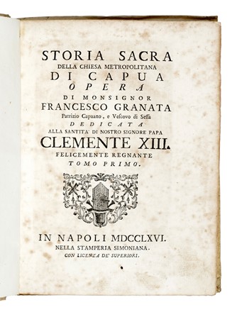  Granata Francesco : Storia sacra della Chiesa metropolitana di Capua... Tomo primo (-secondo). Religione, Storia, Storia, Diritto e Politica  - Auction Libri, Autografi e Manoscritti - Libreria Antiquaria Gonnelli - Casa d'Aste - Gonnelli Casa d'Aste