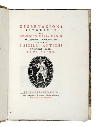  Manni Domenico Maria : Osservazioni istoriche di Domenico Maria Manni [...] sopra i sigilli antichi [...] Tomo primo [-trentesimo].  - Asta Libri, Autografi e Manoscritti - Libreria Antiquaria Gonnelli - Casa d'Aste - Gonnelli Casa d'Aste