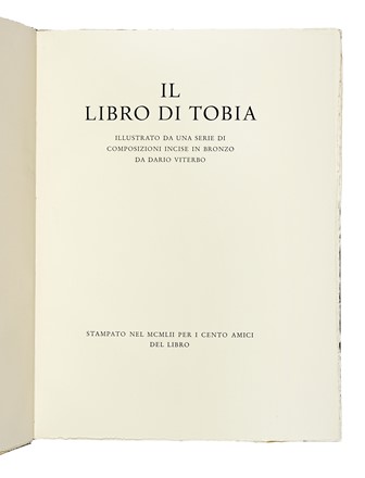  Viterbo Dario : Il Libro di Tobia illustrato da una serie di composizioni incise in bronzo da Dario Viterbo. Libro d'Artista, Bodoni, Mardersteig, Collezionismo e Bibliografia, Collezionismo e Bibliografia, Collezionismo e Bibliografia  - Auction Books, Autographs and Manuscripts - Libreria Antiquaria Gonnelli - Casa d'Aste - Gonnelli Casa d'Aste