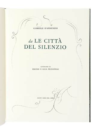  D'Annunzio Gabriele : Da: Le Citt� del Silenzio. Libro d'Artista  Ercole Pignatelli, Luca Pignatelli  - Auction Books, Autographs and Manuscripts - Libreria Antiquaria Gonnelli - Casa d'Aste - Gonnelli Casa d'Aste