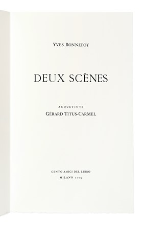  Bonnefoy Yves : Deux sc�nes. Acquetinte di G�rard Titus-Carmel. Libro d'Artista, Collezionismo e Bibliografia  G�rard Titus-Carmel  - Auction Books, Autographs and Manuscripts - Libreria Antiquaria Gonnelli - Casa d'Aste - Gonnelli Casa d'Aste