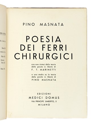 Masnata Pino [pseud. di Masnata Giuseppe] : Poesia dei ferri chirurgici [...] con una sintesi della teoria delle parole in libert� di F. T. Marinetti e uno studio su la teoria delle parole in libert�... Futurismo, Poesia, Arte, Letteratura  Filippo Tommaso Marinetti  (1876 - 1994)  - Auction Books, Autographs and Manuscripts - Libreria Antiquaria Gonnelli - Casa d'Aste - Gonnelli Casa d'Aste