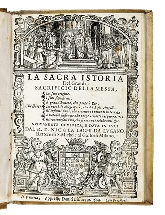  Laghi Niccol� : La sacra istoria del grande sacrificio della messa... Religione, Figurato, Collezionismo e Bibliografia  - Auction Libri, Autografi e Manoscritti - Libreria Antiquaria Gonnelli - Casa d'Aste - Gonnelli Casa d'Aste