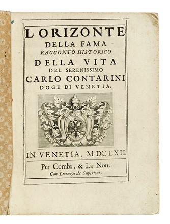 L'orizonte della fama racconto historico della vita del serenissimo Carlo Contarini...  Giacomo Dolcetta  - Auction Books, Autographs and Manuscripts - Libreria Antiquaria Gonnelli - Casa d'Aste - Gonnelli Casa d'Aste