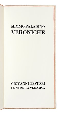  Paladino Mimmo : Veroniche. I lini della Veronica. Libro d'Artista, Collezionismo e Bibliografia  Giovanni Testori  - Auction Books, Autographs and Manuscripts - Libreria Antiquaria Gonnelli - Casa d'Aste - Gonnelli Casa d'Aste