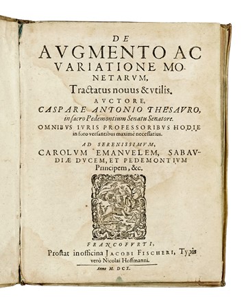  Tesauro Emanuele : De augmento ac variatione monetarum... Numismatica, Economia, Arte, Economia, Sociologia  - Auction Books, Autographs and Manuscripts - Libreria Antiquaria Gonnelli - Casa d'Aste - Gonnelli Casa d'Aste